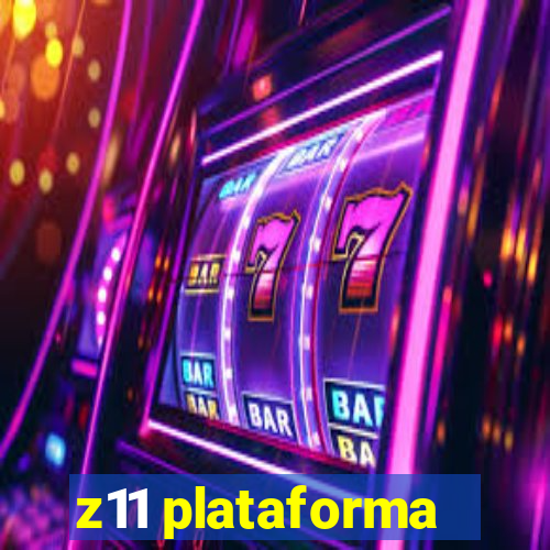 z11 plataforma